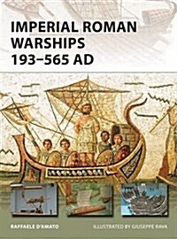 Imperial Roman Warships 193-565 AD (Paperback)