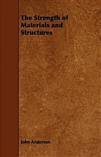 The Strength of Materials and Structures (Paperback)