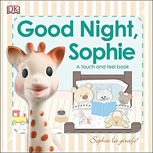 Sophie La Girafe: Good Night, Sophie: A Touch and Feel Book (Board Books)