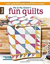 Me & My Sisters Fun Quilts (Paperback)