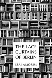 The Lace Curtains of Berlin (Paperback)