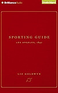 Sporting Guide: Los Angeles, 1897 (Audio CD)