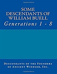 Some Descendants of William Buell: Generations 1 - 8 (Paperback)