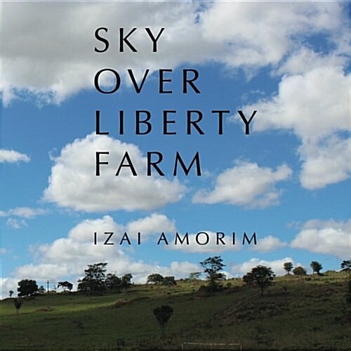 Sky over Liberty Farm (Paperback)