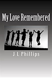 My Love Remembered (Paperback)