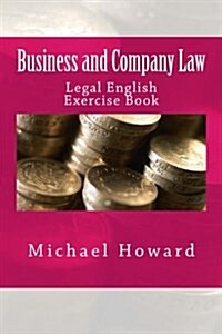 Business and Company Law: Legal English Exercise Book (Paperback)