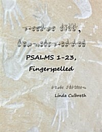 Psalms 1-23, Fingerspelled (Paperback)