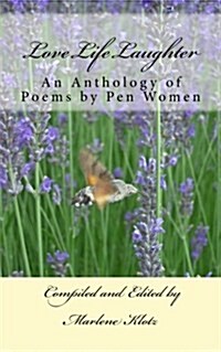 Love Life Laughter: An anthology of poems by Boca Raton Branch Pen Women (Paperback)