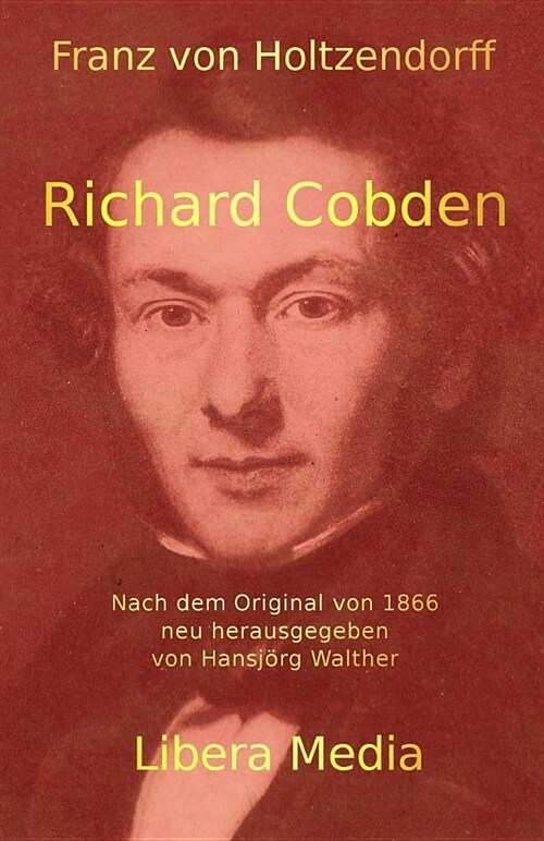 Richard Cobden: Kommentierte Ausgabe (Paperback)