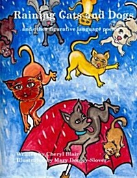 Raining Cats and Dogs and Other Figurative Language Poems (Paperback)