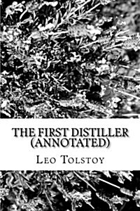 The First Distiller (Paperback, Annotated)