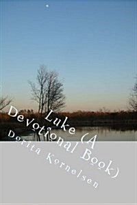 Luke (A Devotional Book) (Paperback)