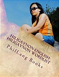 Hiligaynon-english-hiligaynon Wordlist (Paperback)