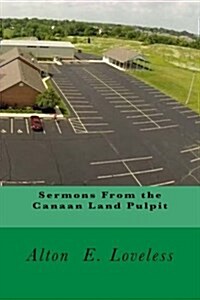 Sermons from the Canaan Land Pulpit (Paperback)