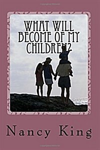 What Will Become of My Children? (Paperback, Large Print)