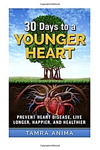 30 Days to a Younger Heart (Paperback)