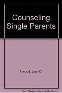 Counseling Single Parents (Paperback)