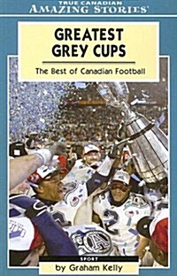 Greatest Grey Cups (Paperback)