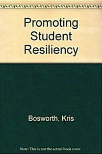 Promoting Student Resiliency (Paperback)