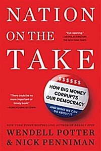 [중고] Nation on the Take: How Big Money Corrupts Our Democracy and What We Can Do about It (Paperback)
