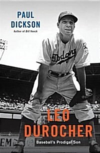 Leo Durocher: Baseballs Prodigal Son (Hardcover)