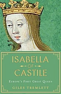 [중고] Isabella of Castile: Europe‘s First Great Queen (Hardcover)