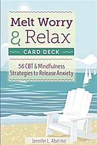 Melt Worry and Relax Card Deck: 56 CBT & Mindfulness Strategies to Release Anxiety (Other)