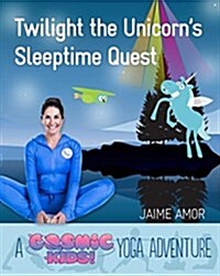 Twilight The Unicorns Sleepytime Quest (Hardcover)