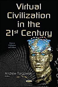 Virtual Civilization in the 21st Century (Paperback, Reprint)