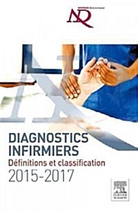 Diagnostics Infirmiers 2015-2017 (Paperback)