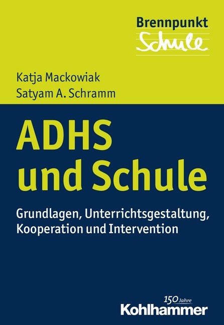 Adhs Und Schule: Grundlagen, Unterrichtsgestaltung, Kooperation Und Intervention (Paperback)