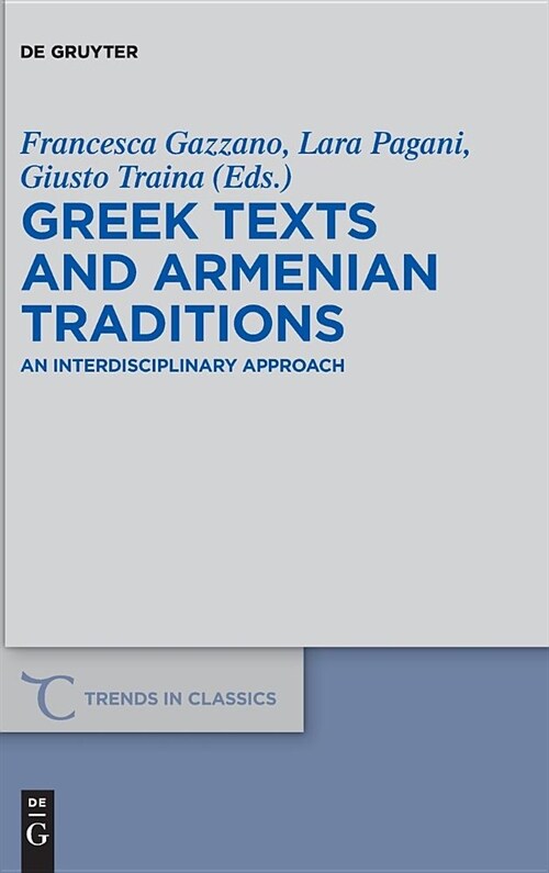 Greek Texts and Armenian Traditions: An Interdisciplinary Approach (Hardcover)