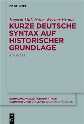 Kurze deutsche Syntax auf historischer Grundlage (Paperback, 4, 4. Uberarb. Auf)