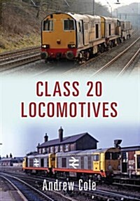 Class 20 Locomotives (Paperback)