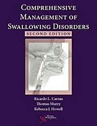 Comprehensive Management of Swallowing Disorders (Paperback, 2nd, Comprehensive)