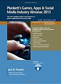 Plunketts Games, Apps & Social Media Industry Almanac 2013 (Paperback)