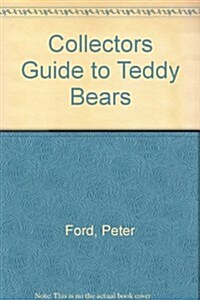 Collectors Guide to Teddy Bears (Hardcover)