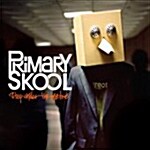 Primary Skool - Step Under The Metro