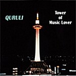 Quruli - Tower of Music Lover