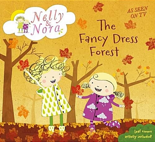 Nelly and Nora: the Fancy Dress Forest (Paperback)