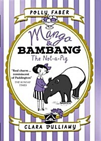 Mango & Bambang: The Not-a-Pig (Book One) (Paperback)