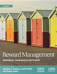 Reward Management : Alternatives, Consequences and Contexts (Paperback, 3 Revised edition)