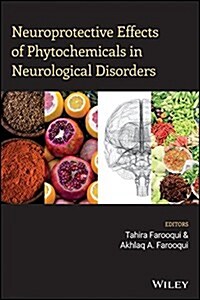 Neuroprotective Effects of Phytochemicals in Neurological Disorders (Hardcover)