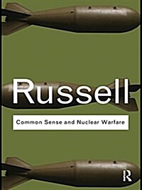 COMMON SENSE AND NUCLEAR WARFARE (Hardcover)