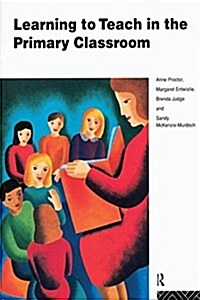 Learning to Teach in the Primary Classroom (Hardcover)