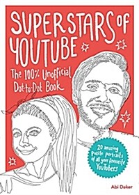 Superstars of Youtube : The 100% Unofficial Dot-to-Dot Book (Paperback)