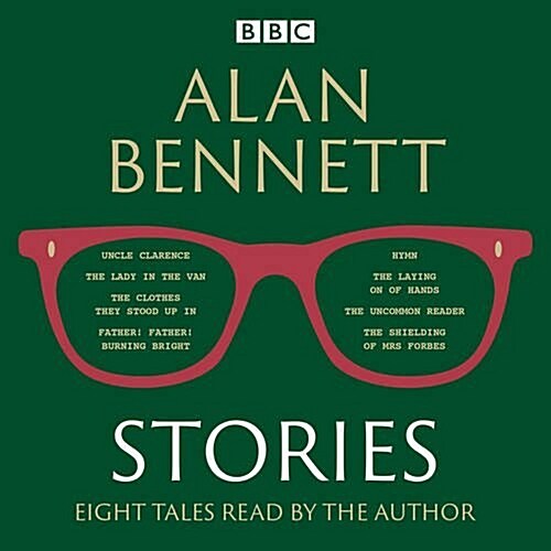 Alan Bennett: Stories : Read by Alan Bennett (CD-Audio, Unabridged ed)