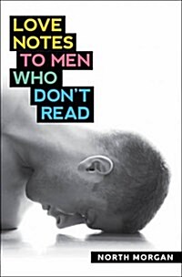 Love Notes to Men Who Dont Read (Paperback)