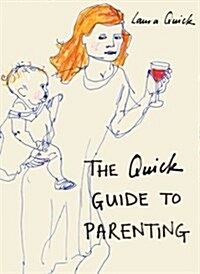 The Quick Guide to Parenting (Hardcover)