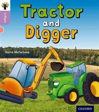 Oxford Reading Tree Infact: Oxford Level 1+: Tractor and Digger (Paperback)